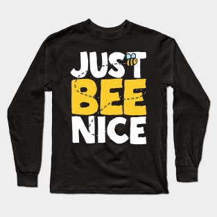 Just Bee Nice Long Sleeve T-Shirt